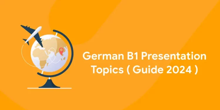 German B1 Presentation Topics