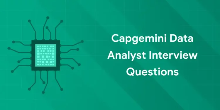 Capgemini Data Analyst Interview Questions