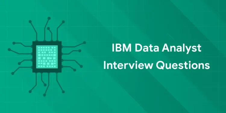 IBM Data Analyst Interview Questions