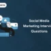 Social Media Marketing Interview Questions