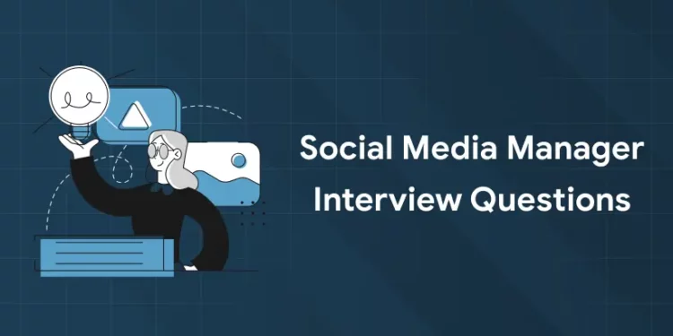Social Media Manager Interview Questions