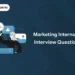 Marketing Internship Interview Questions