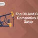 Top Oil And Gas Companies In Qatar