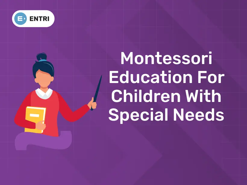 Montessori Education For Children With Special Needs - Entri Blog