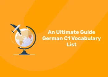 An Ultimate Guide for German C1 Vocabulary List
