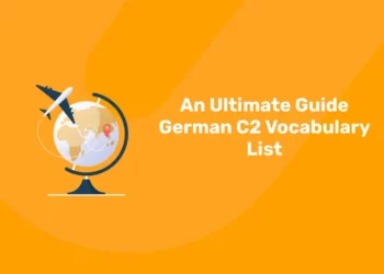An Ultimate Guide German C2 Vocabulary List