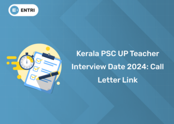 Kerala PSC UP Teacher Interview Date 2024: Call Letter, Tips & Tricks
