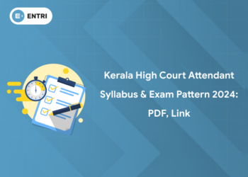 Kerala High Court Attendant Syllabus & Exam Pattern 2024: PDF, Link
