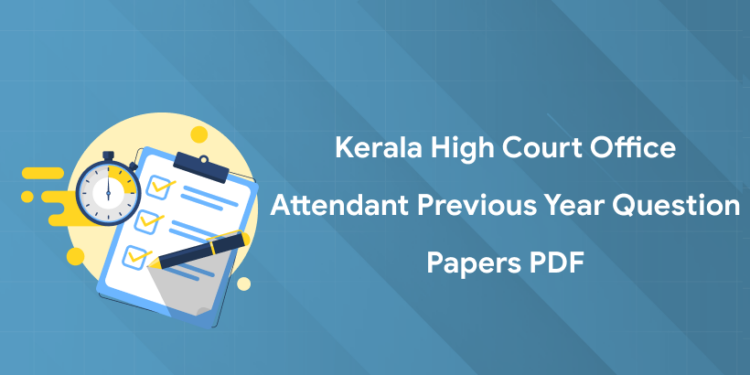 Kerala High Court Office Attendant Previous Year Question Papers PDF