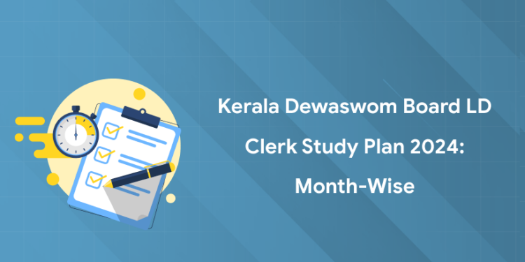 Kerala Dewaswom Board LD Clerk Study Plan 2024: Month-Wise