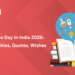 Independence Day in India 2026: History, Activities, Quotes, Wishes