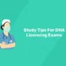 Study Tips For DHA Licensing Exams