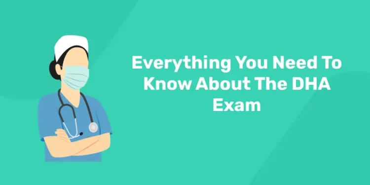 Everything You Need To Know About The DHA Exam
