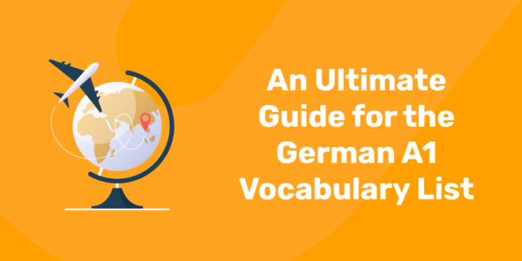 An Ultimate Guide for the German A1 Vocabulary List