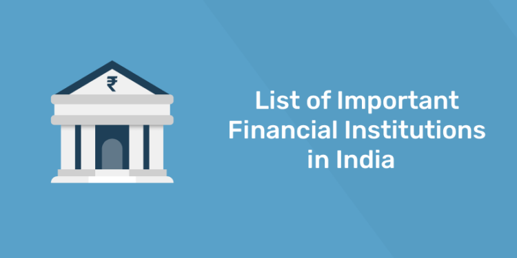 List of Important Financial Institutions in India