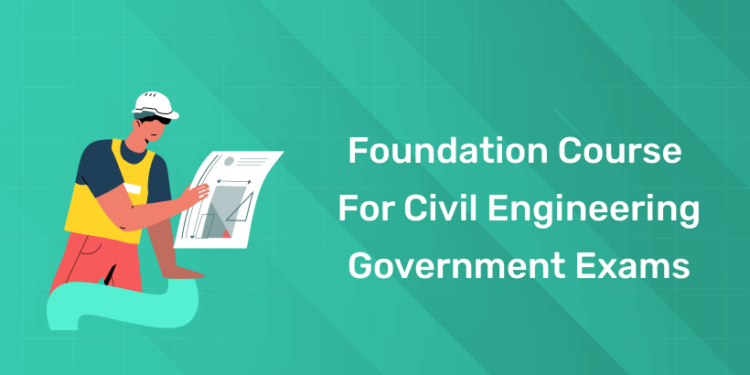foundation course for civil engineering govt exams