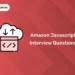 Amazon Javascript Interview Questions