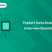 Flipkart Data Analyst Interview Questions