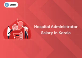 Hospital Administrator Salary in Kerala