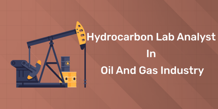 Hydrocarbon Lab Analyst in Oil and Gas Industry