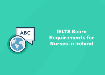 IELTS Score Requirements for Nurses in Ireland