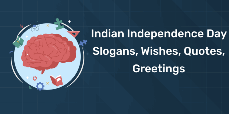 Indian Independence Day Slogans, Wishes, Quotes, Greetings