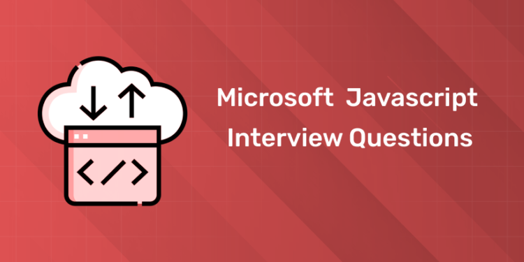Microsoft Javascript Interview Questions