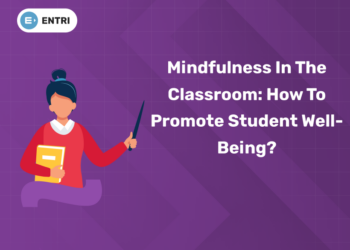 Mindfulness in the Classroom How to Promote Student Well-Being