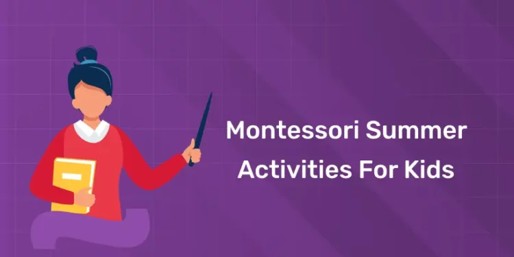 Montessori Summer Activities for Kids