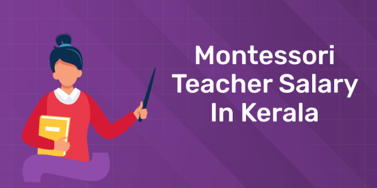Montessori Teacher Salary in Kerala