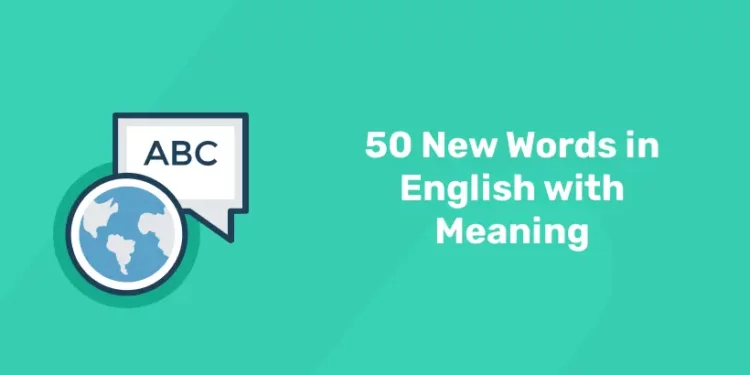 50 New Words in English with Meaning