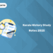 Kerala History Study Notes for Kerala PSC 2025 Exam