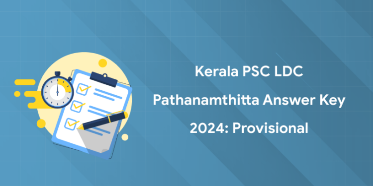 Kerala PSC LDC Pathanamthitta (503/2023) Answer Key 2024: Provisional