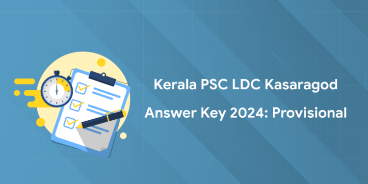 Kerala PSC LDC Kasaragod (503/2023) Answer Key 2024: Provisional