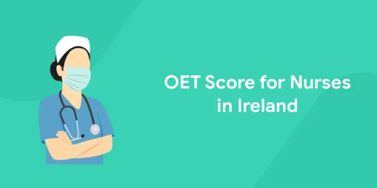 Ireland OET score for nurses