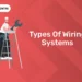 Types Of Wiring Systems