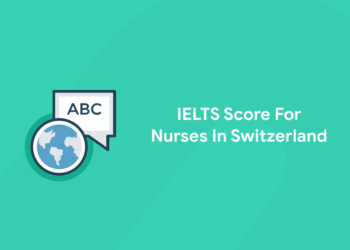 IELTS Score For Nurses In Switzerland