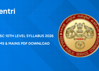 Kerala PSC 10th Level Syllabus 2026 – Prelims & Mains PDF Download, Exam Pattern, Marks, Topics