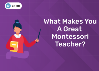 What Makes You a Great Montessori Teacher