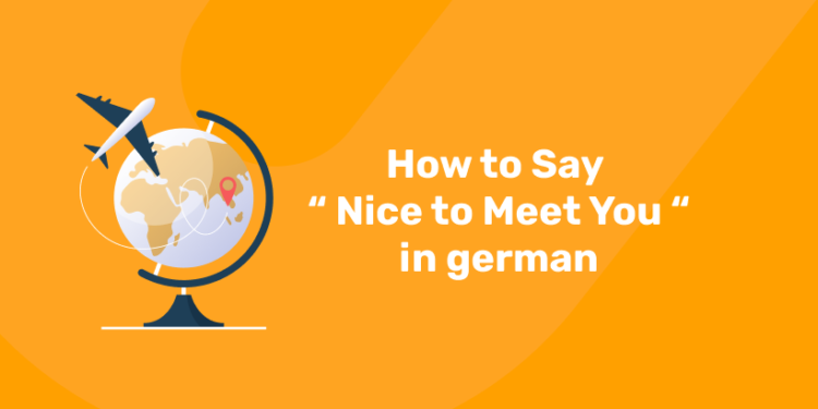 how to say nice to meet you in german