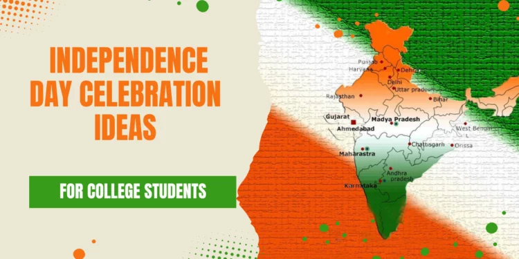 independence-day-celebration-ideas-for-college-students