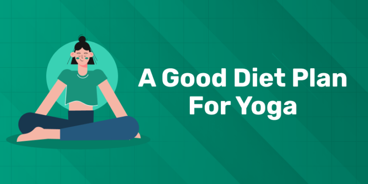 A Good Diet Plan for Yoga