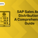SAP Sales and Distribution: A Comprehensive Guide