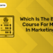 Which is the best course for MBA in Marketing?