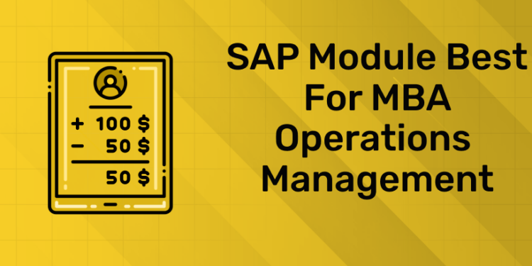 SAP Module Best For MBA Operations Management