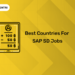 Best Countries for SAP SD Jobs
