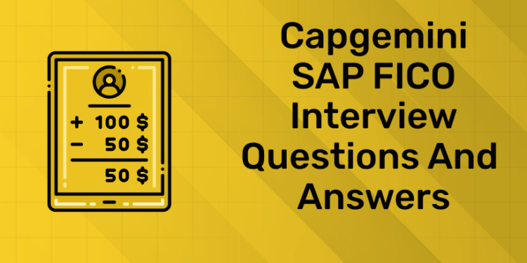 Capgemini SAP FICO Interview Questions