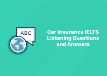 Car Insurance IELTS Listening Questions and Answers