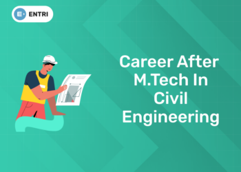 Career After M.Tech in Civil Engineering