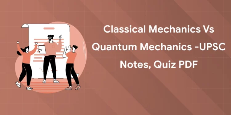 Classical Mechanics vs Quantum